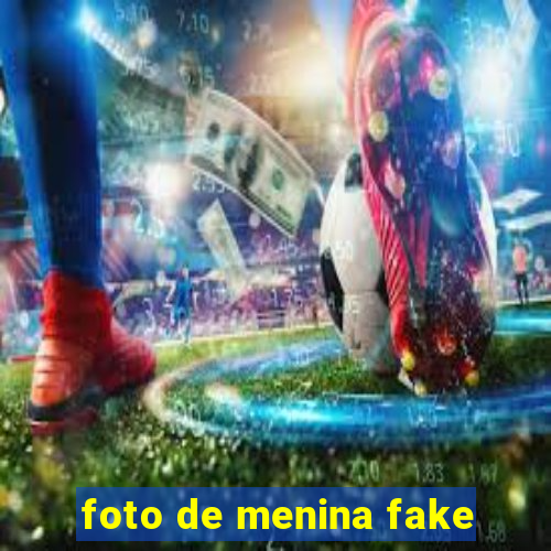 foto de menina fake